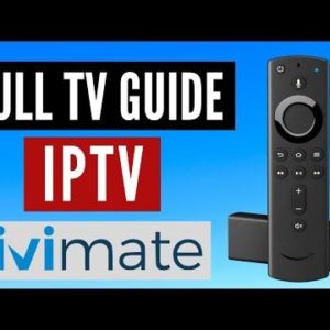 Comment installer et utiliser TiviMate IPTV Player sur Firestick / Android TV Box