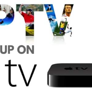 Comment installer et configurer IPTV sur Apple TV et IOS [2023]